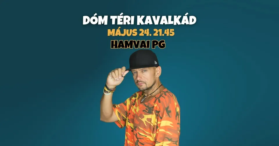 HAMVAI PG  // Dóm téri KAVALKÁD // Szeged Napja Ünnepségsorozat